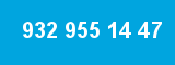932 955 14 47